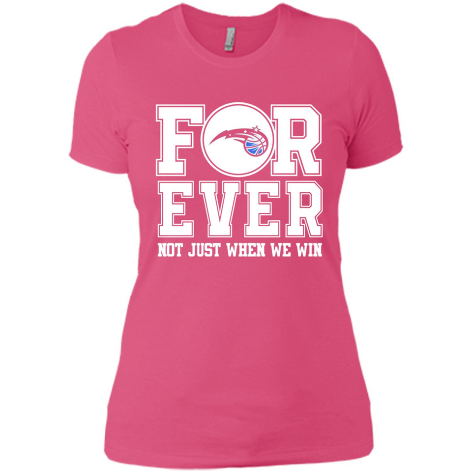Orlando Magic Forever For ever not just when we win - Ladies' Boyfriend T-Shirt