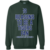 Reasons to be a Detroit Tigers Fan Complete List on Back - Sweatshirt