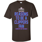 Reasons to be a LA Clippers Fan Complete List on Back - Shirt