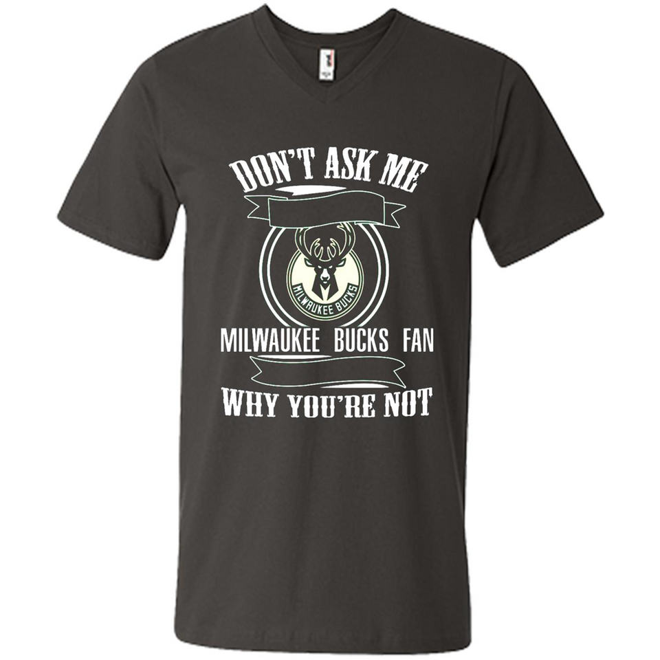Don't Ask Me Why I'm A Milwaukee Bucks Fan Ask Yourself