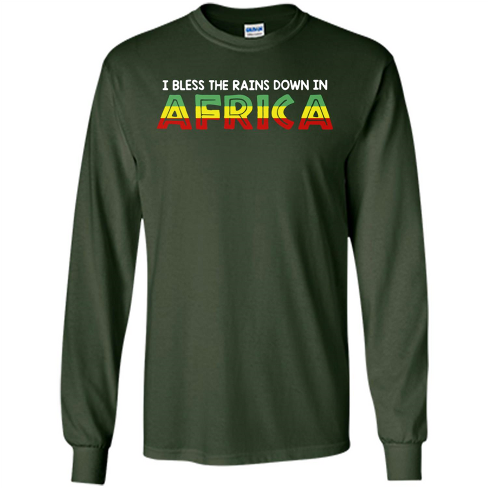 I BLESS THE RAINS DOWN IN AFRICA