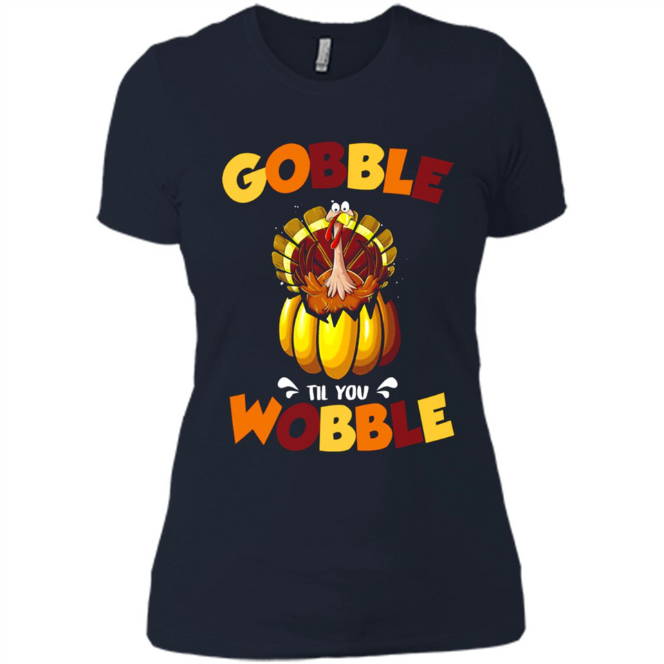 Gobble Til You Wobble Funny Thanksgiving Day Turkey
