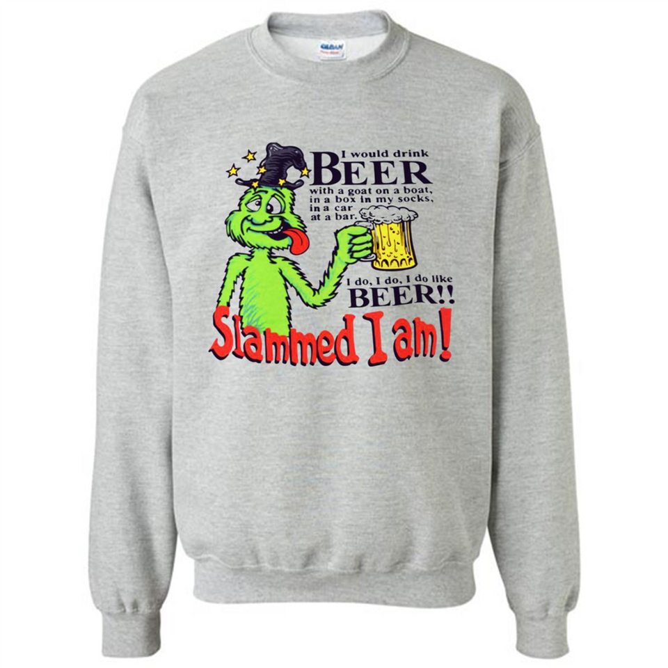 Slammed I Am I Would Drink Beer With A Goat On A Boat Shirt - Sweatshirt