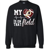 Washington Redskins Football My Heart is on that Field - Sweatshirt