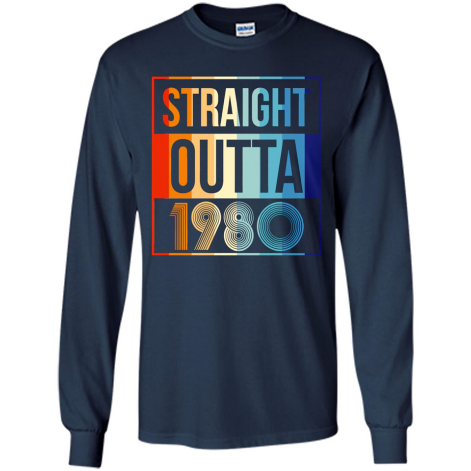 Retro Straight Outta 1980 38 Years Old - Long Sleeve T-Shirt