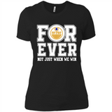 Edmonton Oilers Forever For ever not just when we win - Ladies' Boyfriend T-Shirt