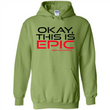 Okay, This is Epic' Ben Shapiro Quote - Hoodie