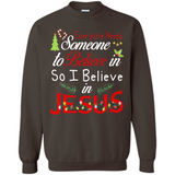 Everyone Need Someone To Believe in So Believe In Jesus Christmas
