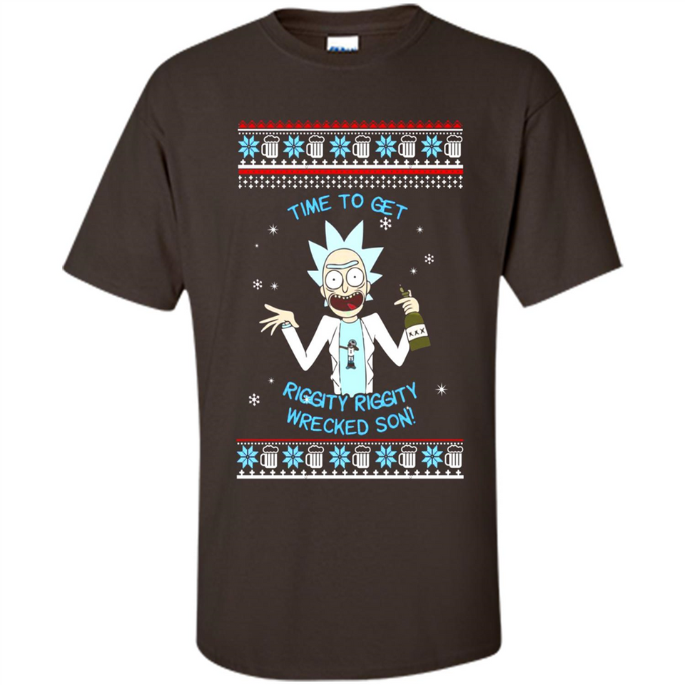 Rick and Morty Time to get Riggity Riggity Wrecked Son Christmas sweater - Shirt