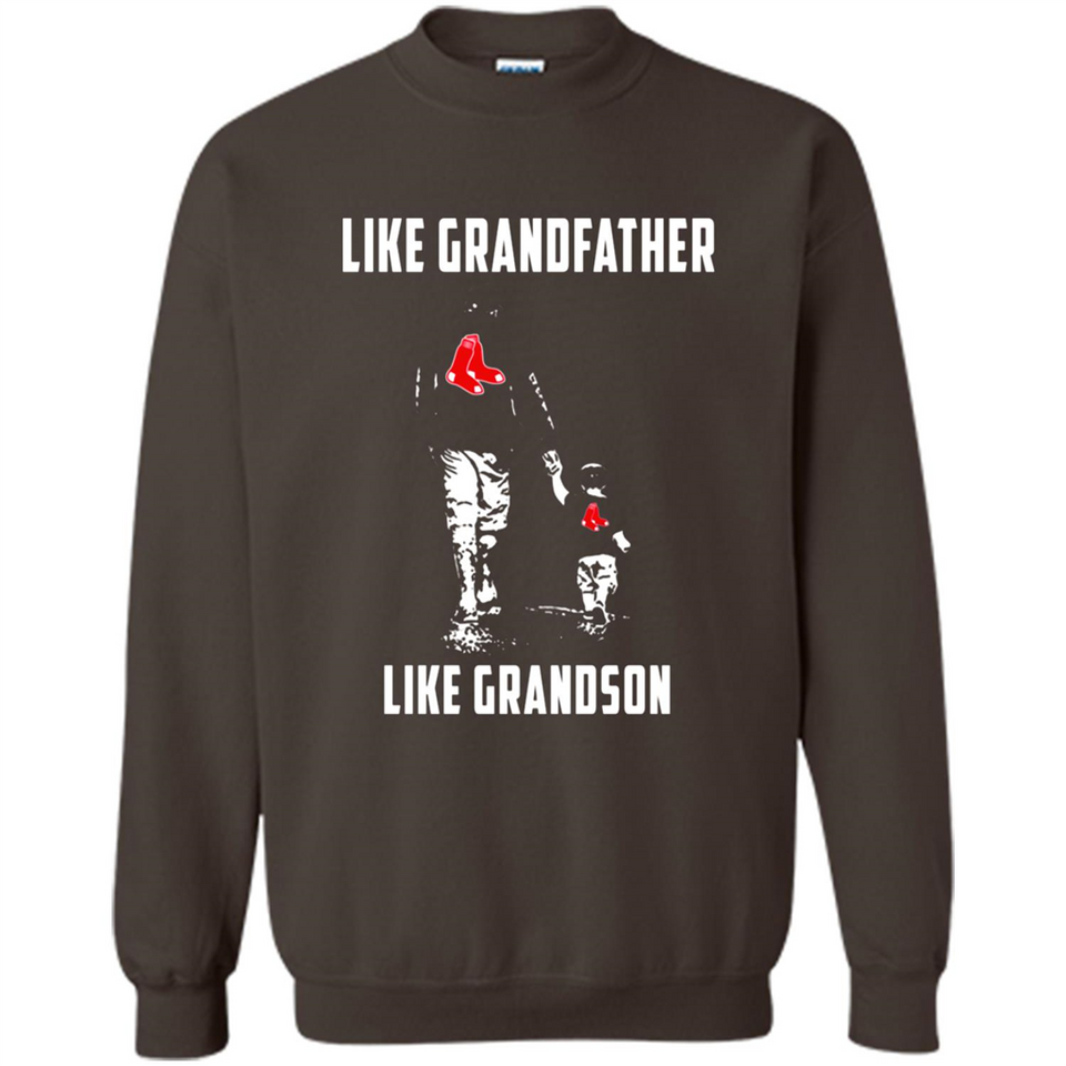 Boston Red Sox GrandFather Like GrandSon - Sweatshirt