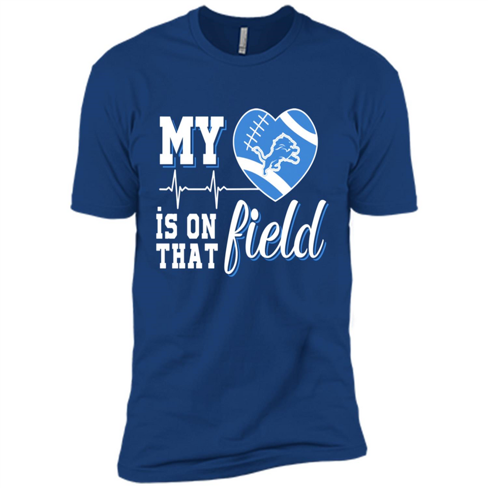 Detroit Lions Football My Heart is on that Field - Premium Short Sleeve T-Shirt
