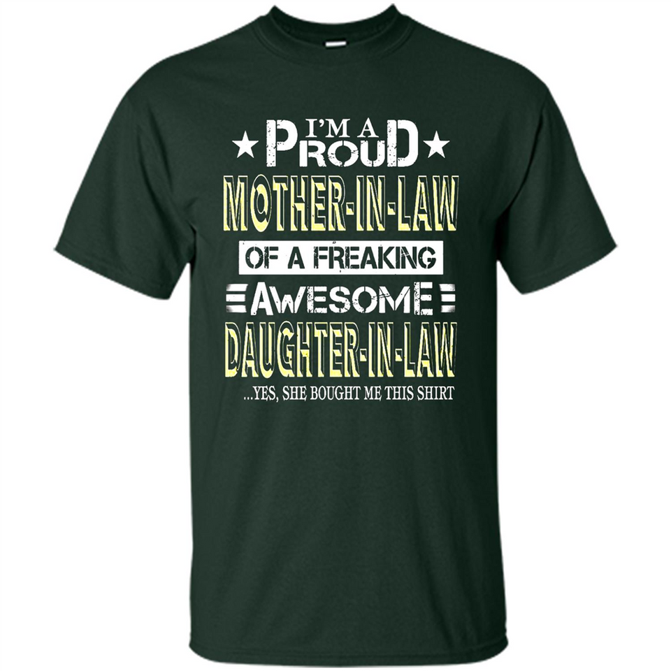 I'm A Proud Mother In Law Of A Freaking Awesome Daughter - Shirt