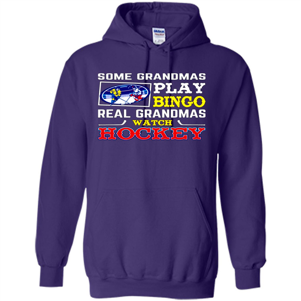 Some Grandmas Play Bingo Real Grandmas Watch Hockey