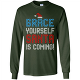 Brace Yourself Santa is coming Christmas - Long Sleeve T-Shirt