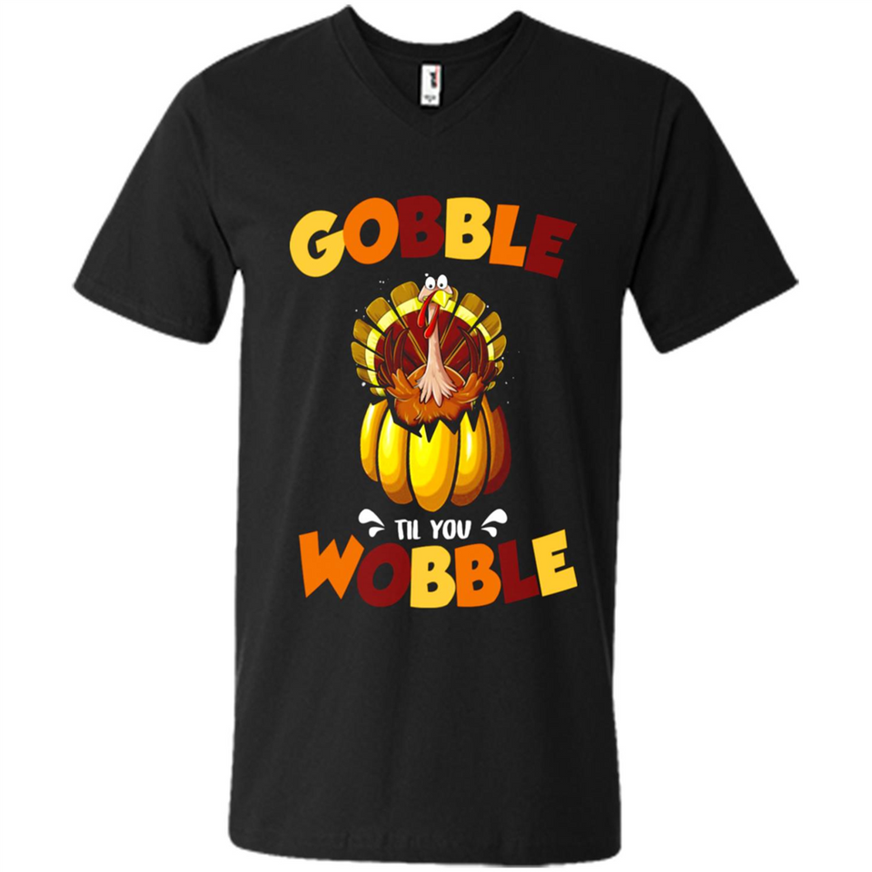 Gobble Til You Wobble Funny Thanksgiving Day Turkey
