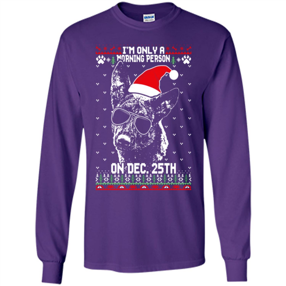 Morning Person Dutch Shepherd Funny Xmas - Long Sleeve T-Shirt