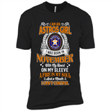 I Am An Houston Astros Girl I Was Born In November With My Heart On My Sleeve A Fire In My Soul And A Mouth I Cant Control - Premium Short Sleeve T-Shirt