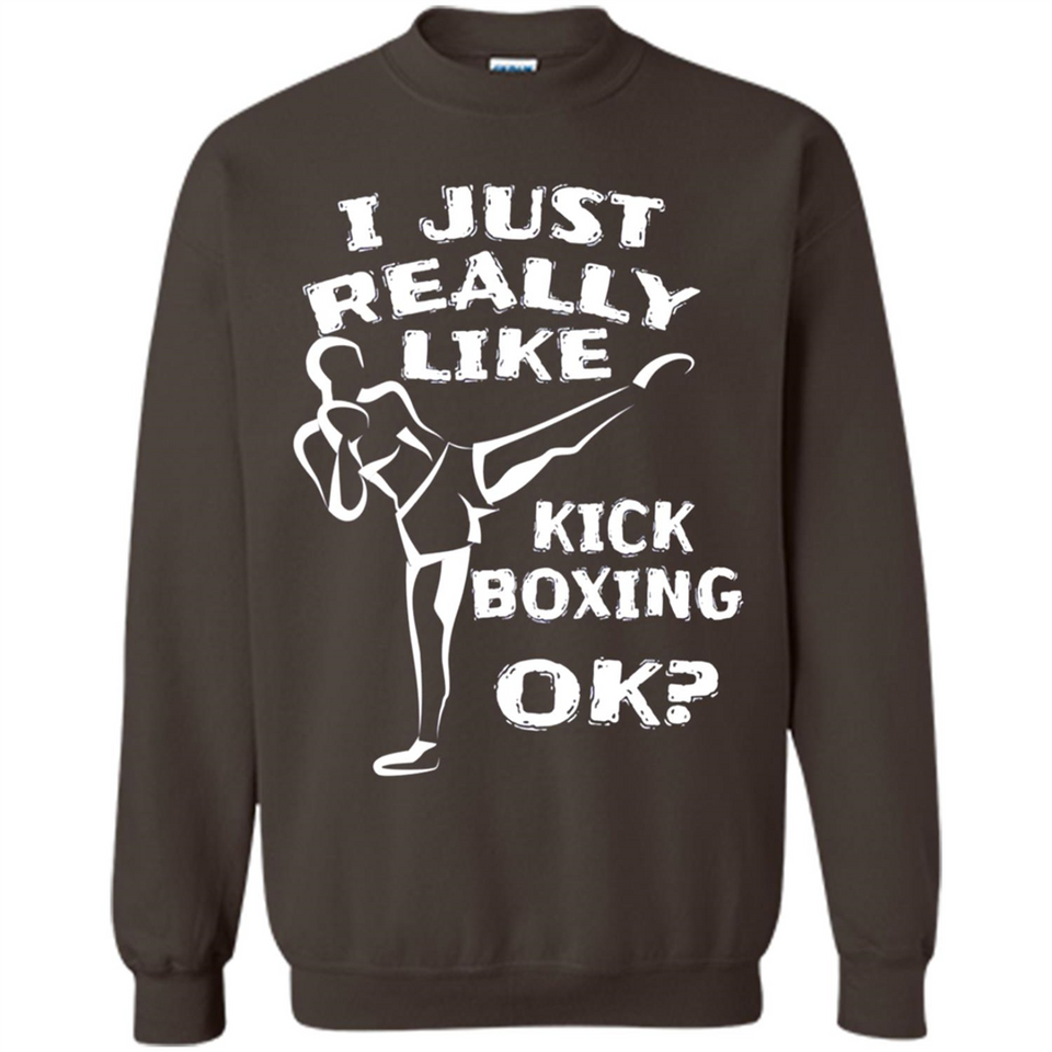 Kick Boxing Shirt Kick Boxer Boxing Workout - Sweatshirt