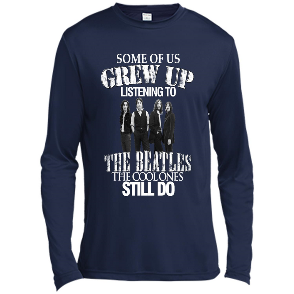 Some of us grew up listening to the beatles