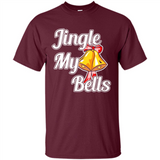 Jingle My Bells - Shirt