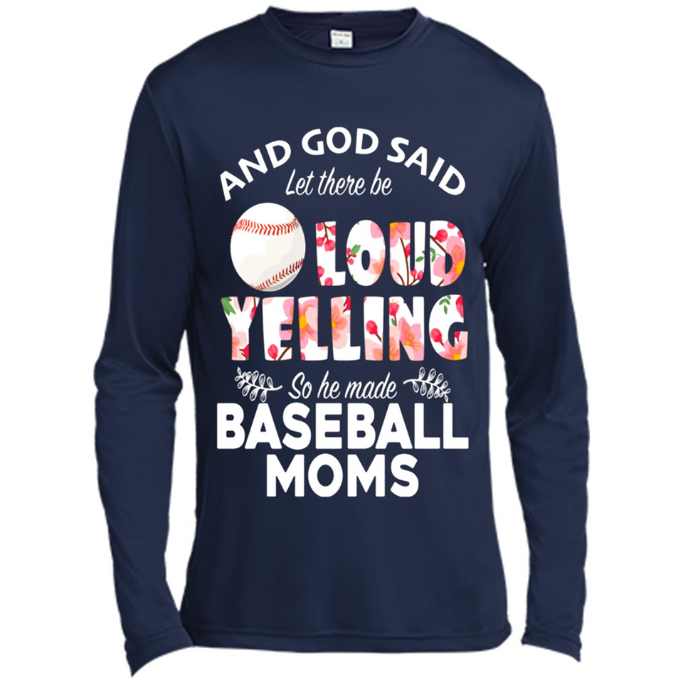 God Said let There Be Loud Yelling So He Made Baseball Moms - Canvas Long Sleeve T-Shirt