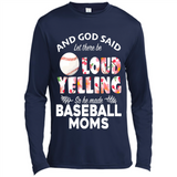 God Said let There Be Loud Yelling So He Made Baseball Moms - Canvas Long Sleeve T-Shirt