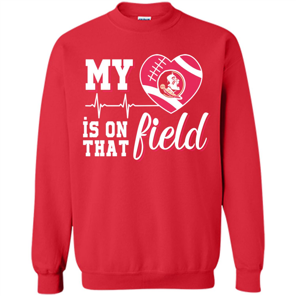 Florida State Seminoles Football My Heart is on that Field - Sweatshirt