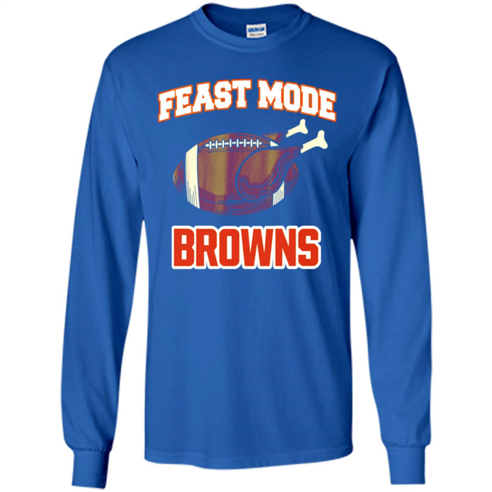 Feast Mode Browns Shirt - Cleveland Turkey Thanksgiving
