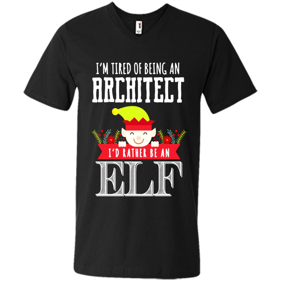 Tired Architect I'd Rather Be An Elf Christmas - Men's V-Neck