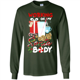 Working On My Santa Body Funny Christmas Gift Sleeve Xmas - Long Sleeve T-Shirt