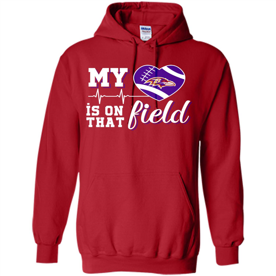 Baltimore Ravens Football My Heart is on that Field - Hoodie