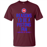 Reasons to be a Detroit Pistons Fan Complete List on Back - Shirt
