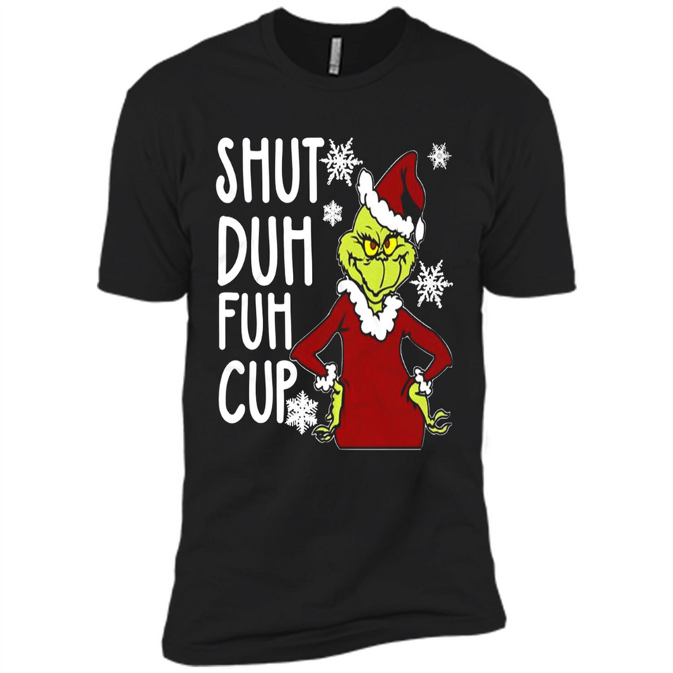 Christmas Grinch Shut Duh Fuh Cup