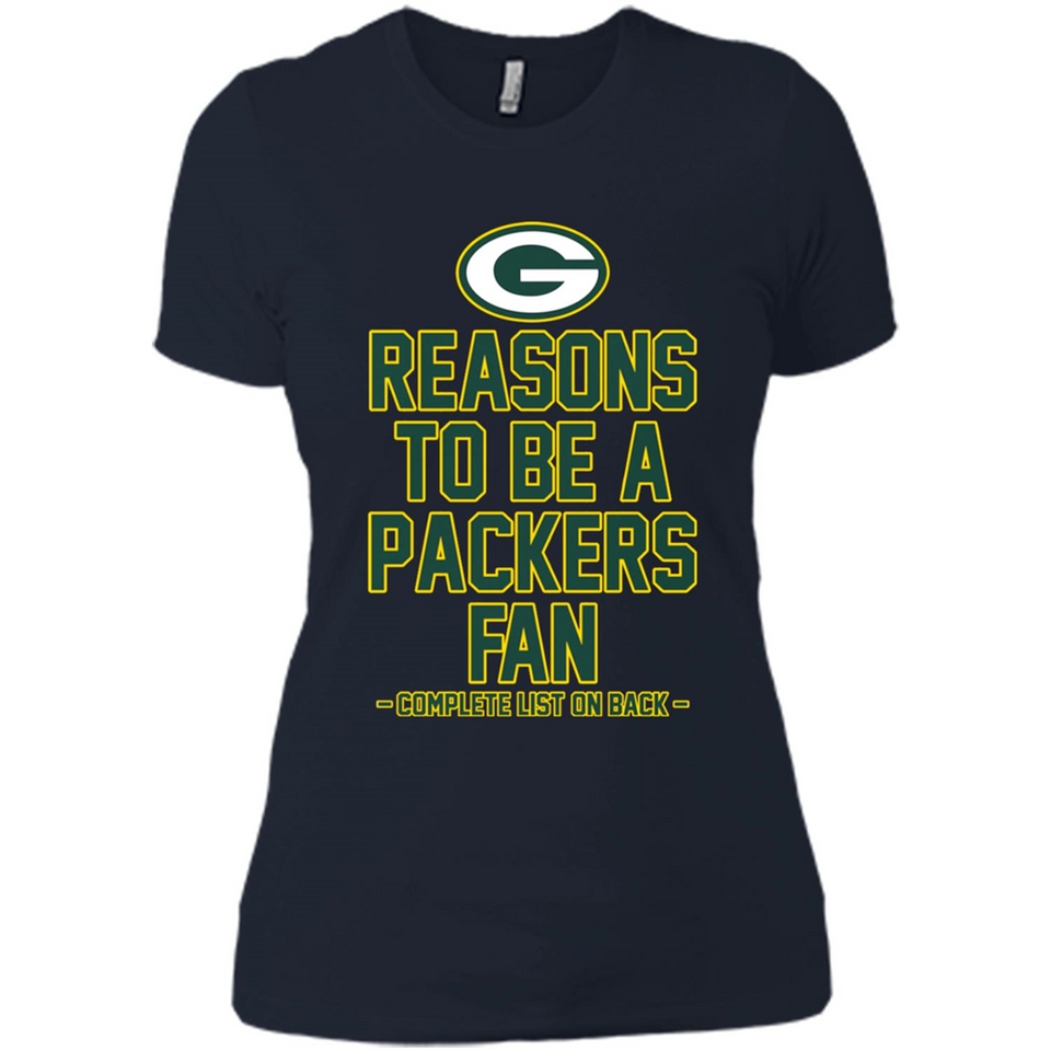 Reasons to be a Green Bay Packers Fan Complete List on Back - Ladies' Boyfriend T-Shirt