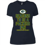 Reasons to be a Green Bay Packers Fan Complete List on Back - Ladies' Boyfriend T-Shirt