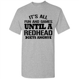 It's all fun and games until a redhead gets angry - Shirt