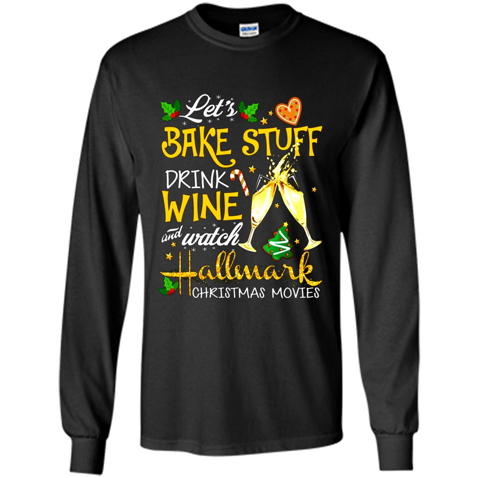 Let’s Bake Stuff Drink And Watch Hallmark Christmas Movies Sweatshirt PINGPONG