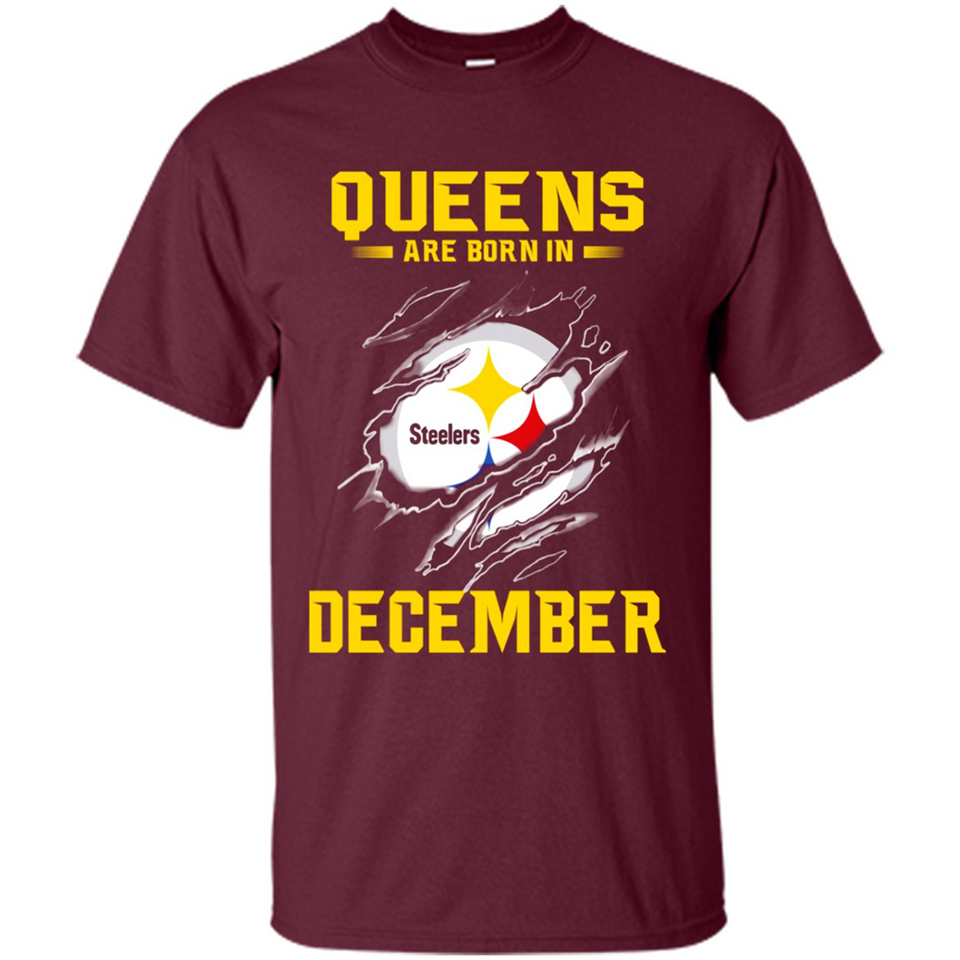 Queens Are Born In December - Pittsburgh Steelers Football - Shirt