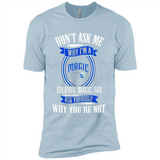 Don't Ask Me Why I'm A Orlando Magic Fan Ask Yourself