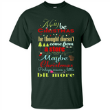 Maybe Christmas Doesn't Come From Store Christmas Means - Shirt