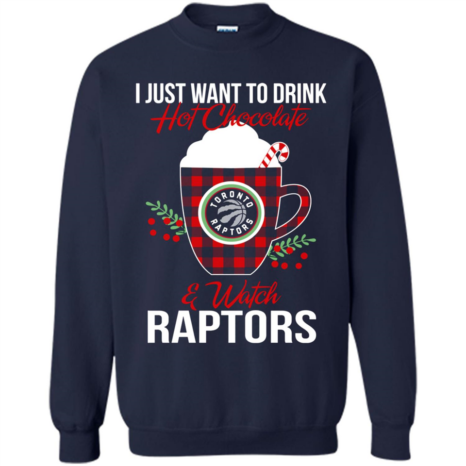 I Just Want To Drink Hot Chocolate & Watch Toronto Raptors Ugly Christmas Sweater PINGPONG