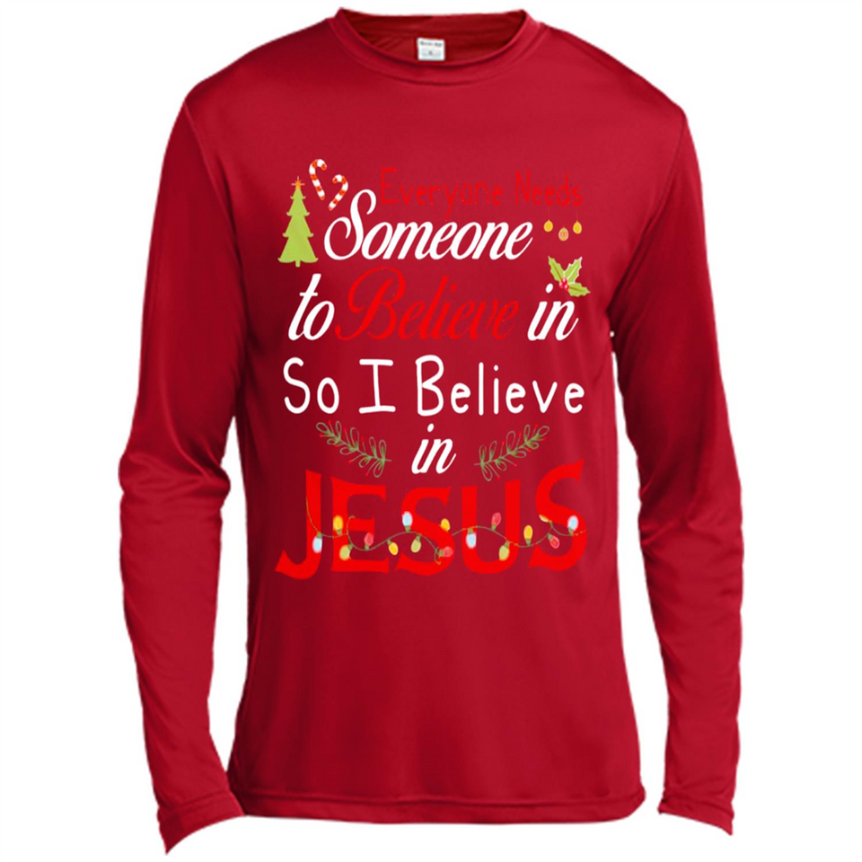 Everyone Need Someone To Believe in So Believe In Jesus Christmas