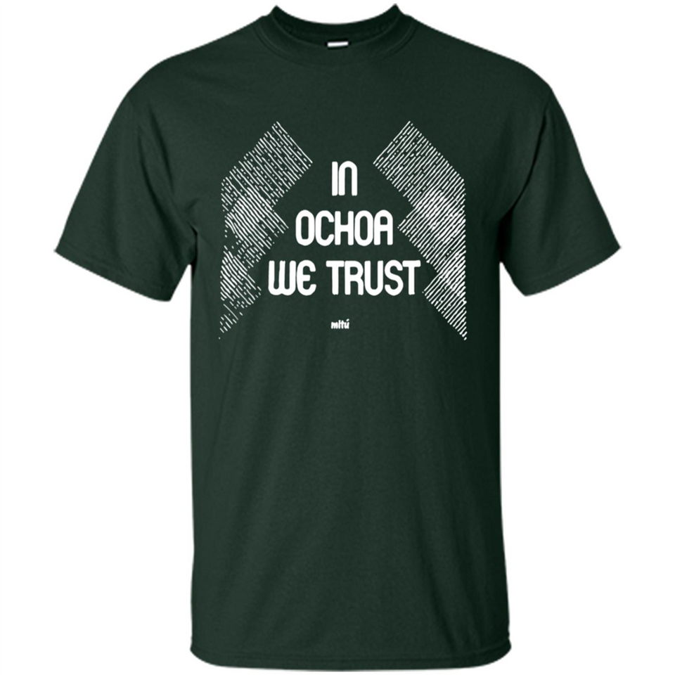 IN OCHOA WE TRUST