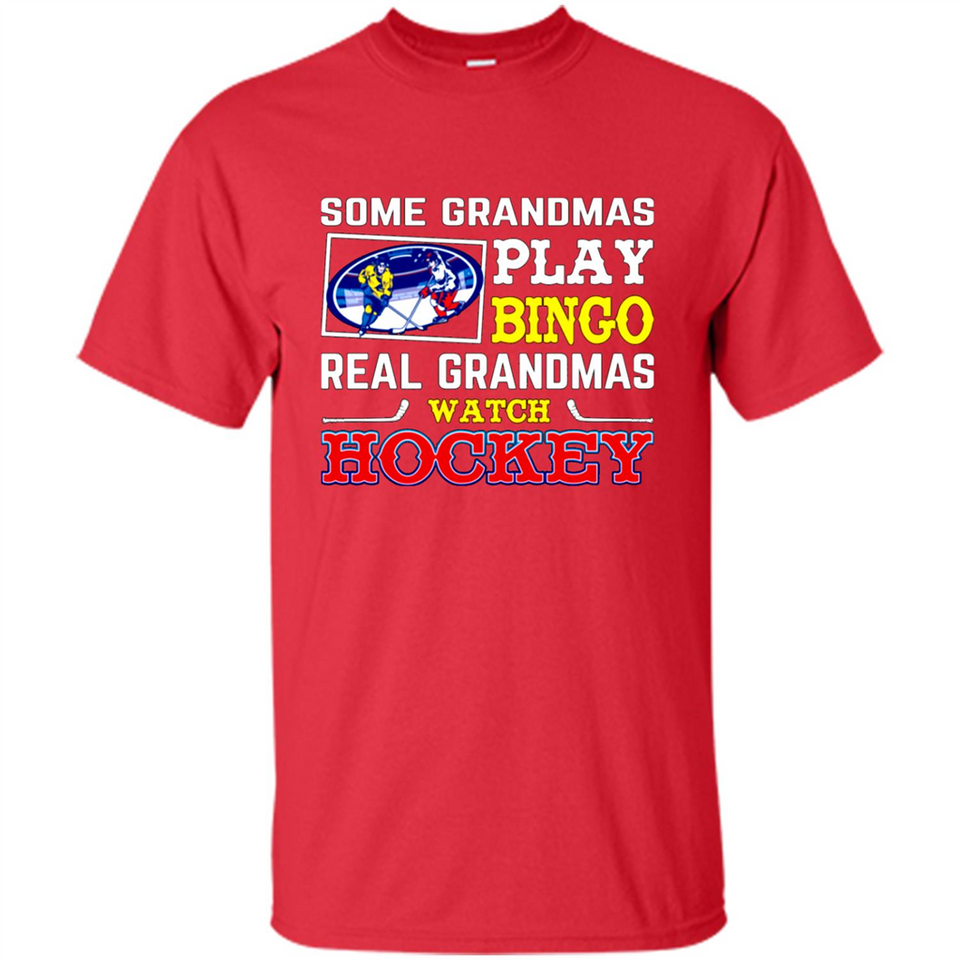 Some Grandmas Play Bingo Real Grandmas Watch Hockey