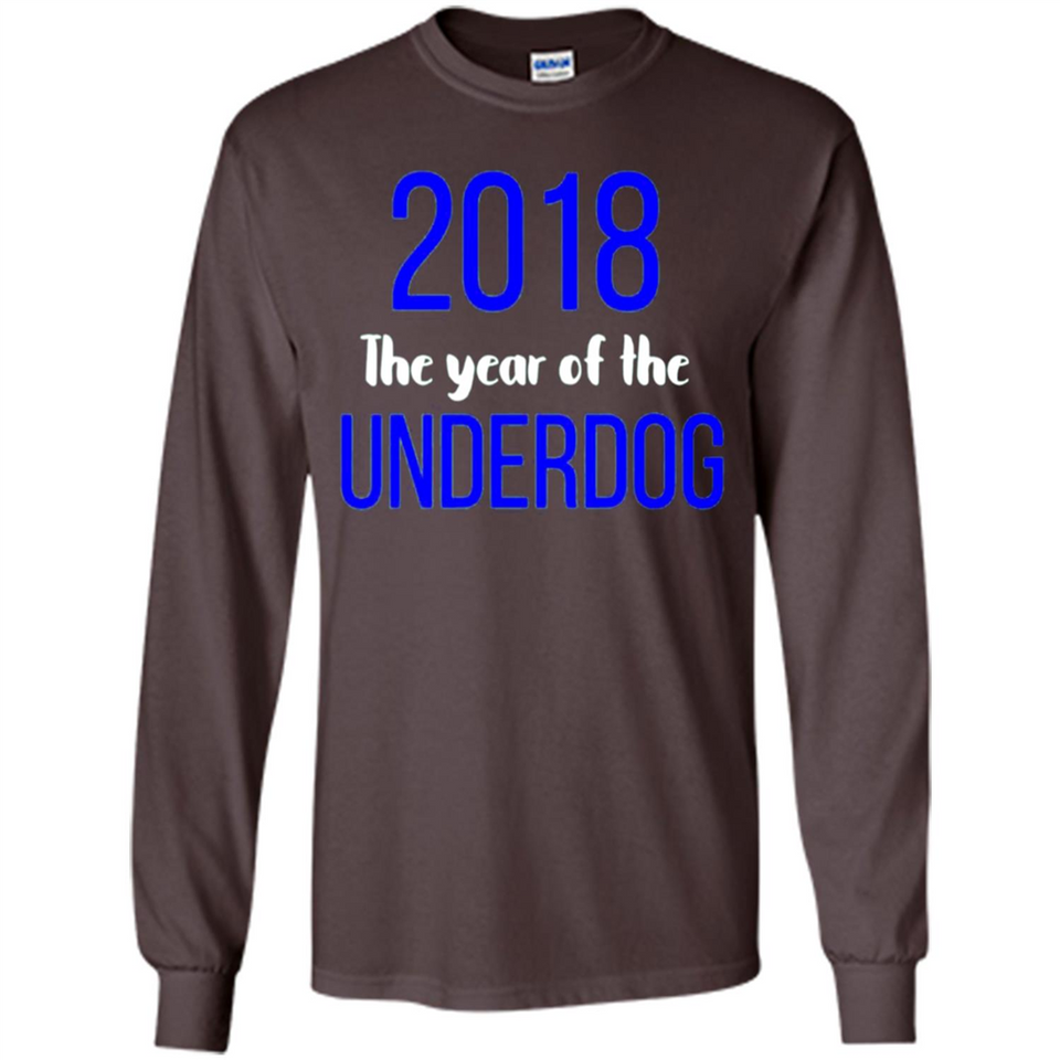 2018 The Year of the underdog tee - Long Sleeve T-Shirt