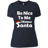 Be Nice To Me, I Know Santa Christmas - Ladies' Boyfriend T-Shirt