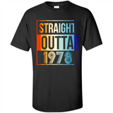 Retro Straight Outta 1978 40 Years Old - Shirt
