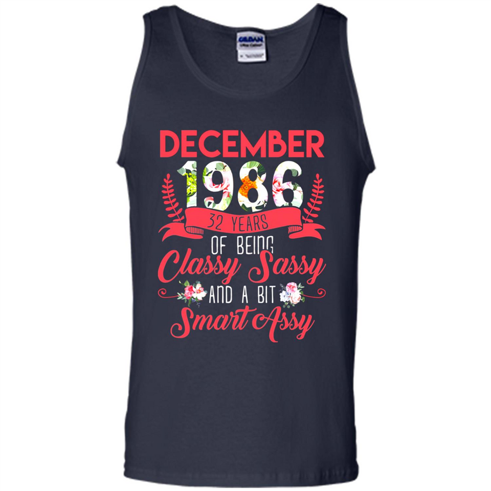 December 1986 32 Years Of Being Classy Sassy - Tank Top