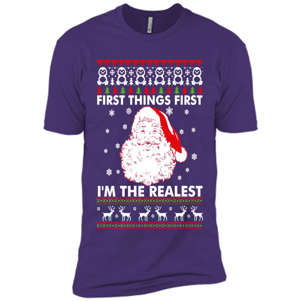 Santa First things first i’m the realest Christmas - Premium Short Sleeve T-Shirt