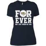 Nashville Predators Forever For ever not just when we win - Ladies' Boyfriend T-Shirt